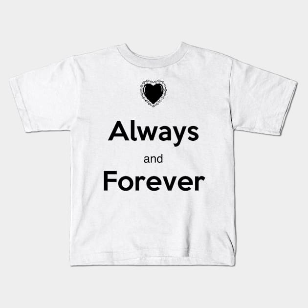 eternal love always and forever Kids T-Shirt by ysmnlettering